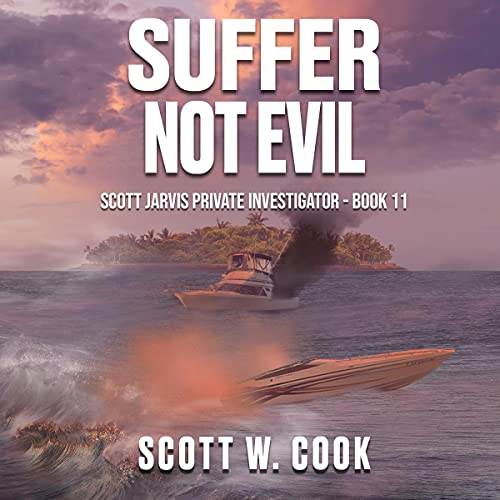 Suffer Not Evil by Scott W. Cook
