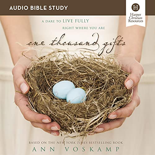 One Thousand Gifts Bible Study: Audio