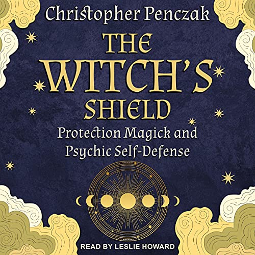 The Witch’s Shield by Christopher Penczak