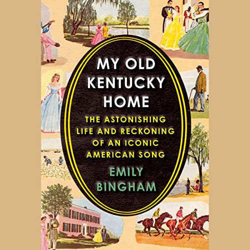 My Old Kentucky Home by Emily Bingham