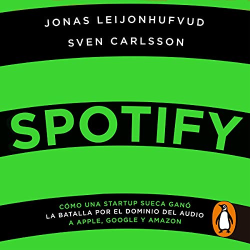 Spotify (Spanish Edition) by Jonas Leijonhufvud