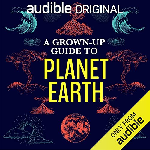 A Grown-Up Guide to Planet Earth by Prof. Christopher Jackson