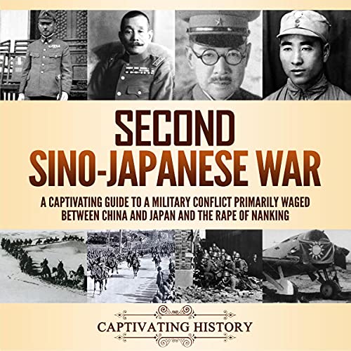 Second Sino-Japanese War by Captivating History