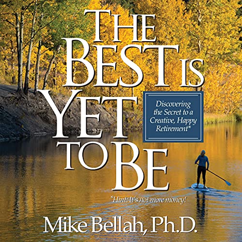 The Best Is Yet To Be