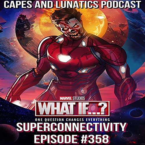 Superconnectivity Ep #358: What If? Episode 5, Savage Avengers #24 by Unknown