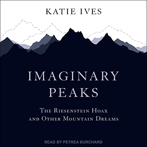 Imaginary Peaks by Katie Ives