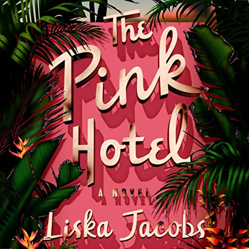The Pink Hotel by Liska Jacobs