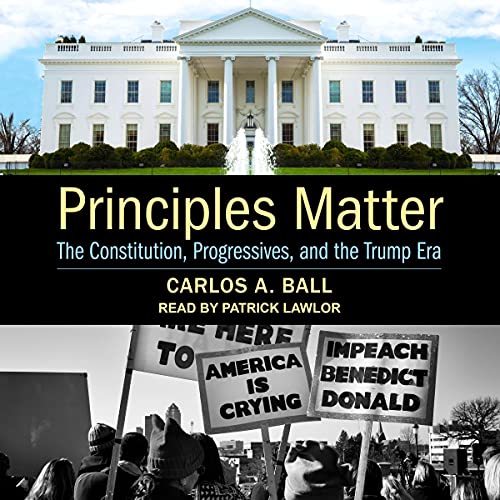 Principles Matter by Carlos A. Ball