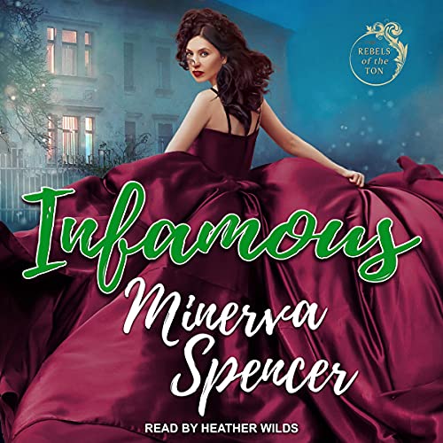 Infamous by Minerva Spencer