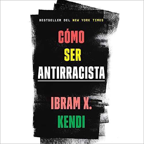 C&oacute;mo ser antirracista