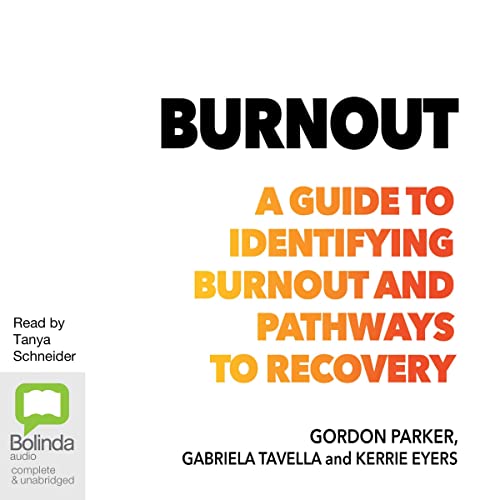 Burnout by Professor Gordon Parker