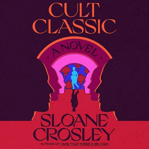 Cult Classic by Sloane Crosley