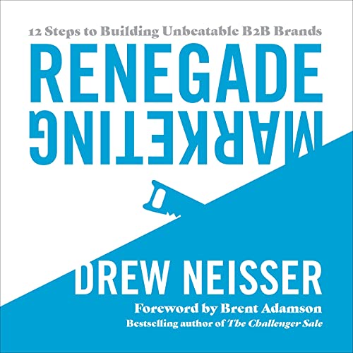 Renegade Marketing by Drew Neisser