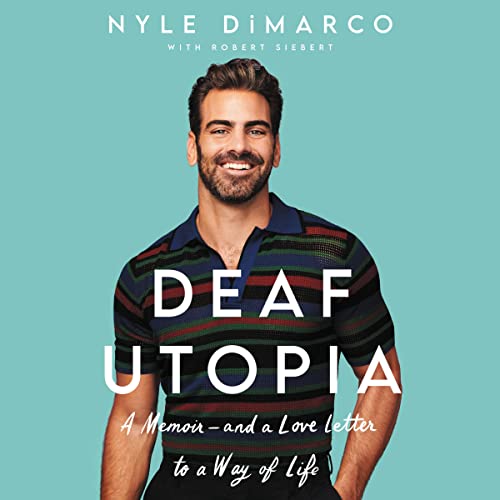 Deaf Utopia by Nyle DiMarco