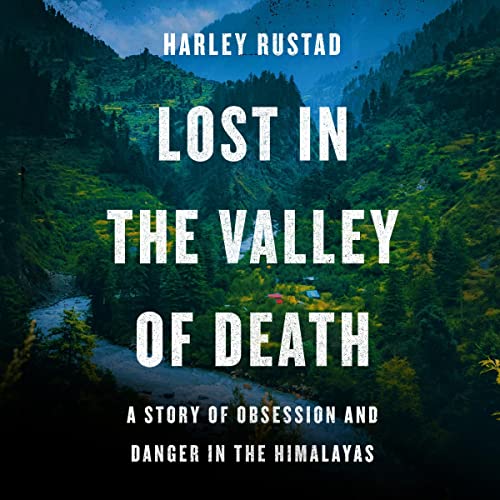 Lost in the Valley of Death by Harley Rustad