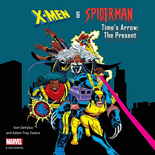 X-Men and Spider-Man: Time's Arrow: The Present by Tom DeFalco