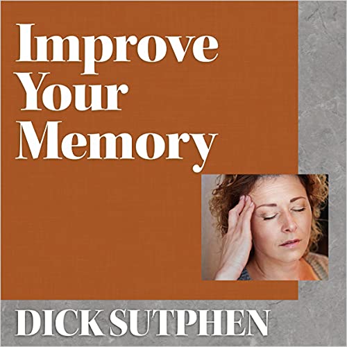Improve Your Memory by Dick Sutphen