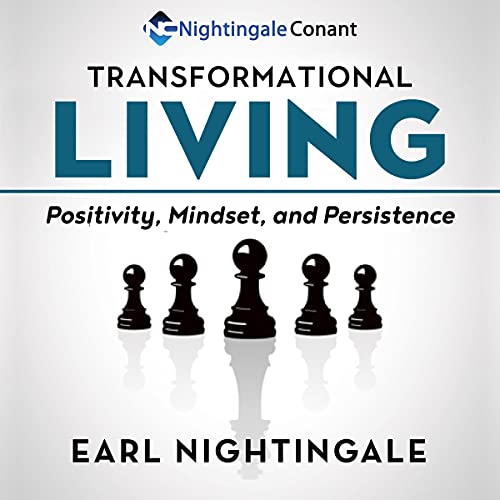 Transformational Living by Earl Nightingale