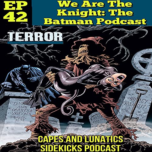 We Are the Knight Ep #42: Batman - Legends of the Dark Knight #137-#141 by Unknown