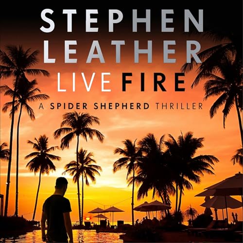 Live Fire by Stephen Leather