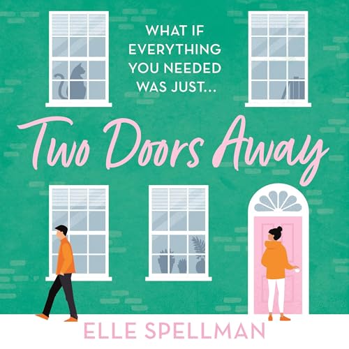 Two Doors Away by Elle Spellman