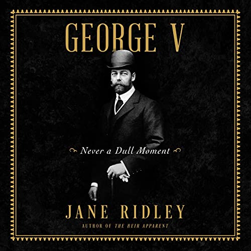 George V by Jane Ridley
