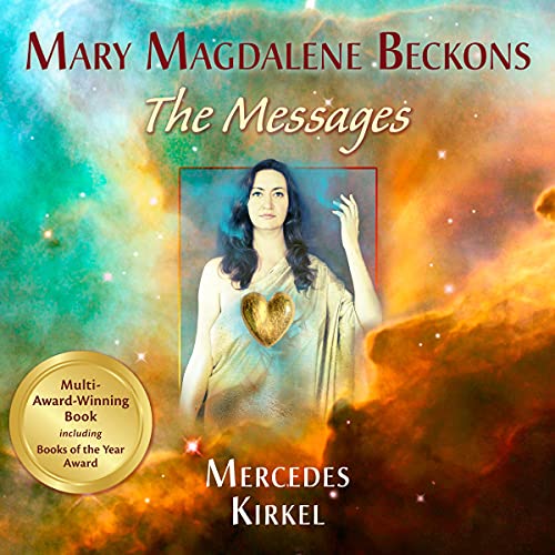 Mary Magdalene Beckons: The Messages
