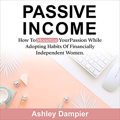Passive Income by Ashley Dampier