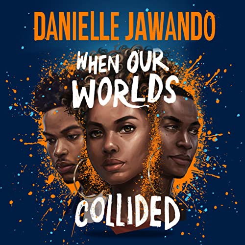 When Our Worlds Collided by Danielle Jawando