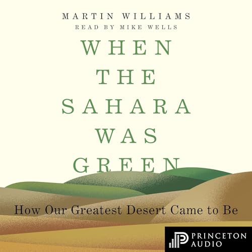When the Sahara Was Green by Martin Williams