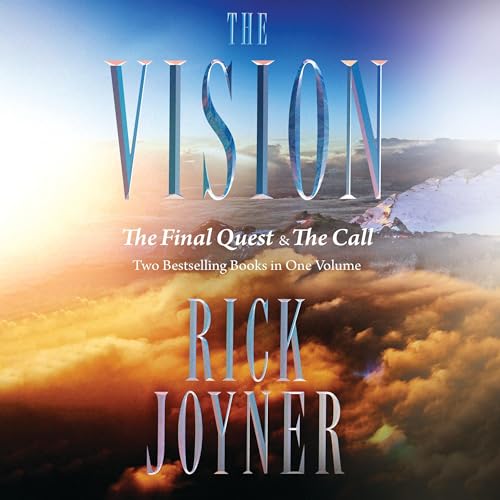 The Vision by Rick Joyner
