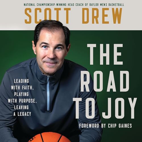 The Road to J.O.Y. by Scott Drew