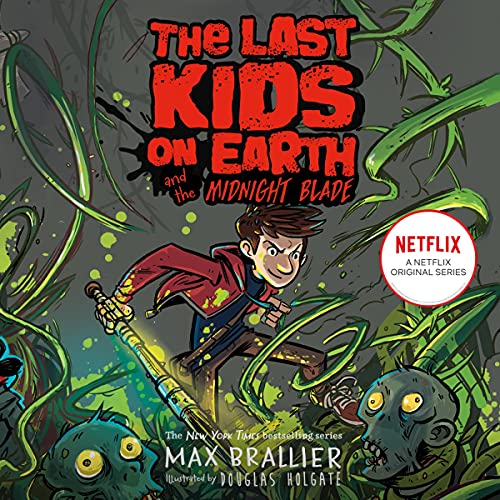 Last Kids on Earth and the Midnight Blade