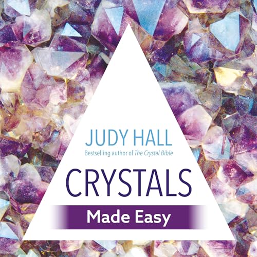 Crystals Made Easy by Judy Hall