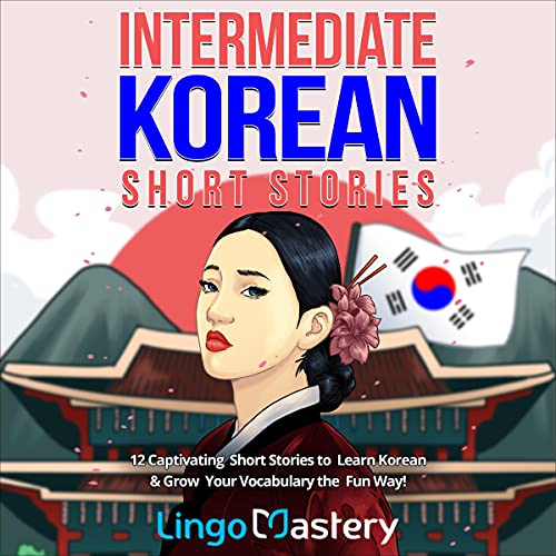 Intermediate Korean Short Stories by Lingo Mastery