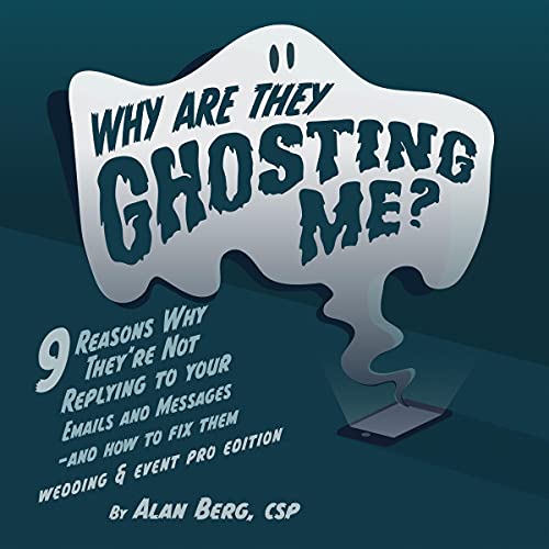 Why Are They Ghosting Me? Wedding & Event Pro Edition