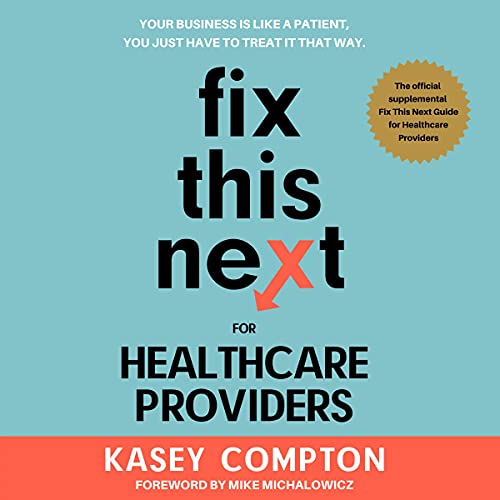 Fix This Next for Healthcare Providers by Kasey Compton