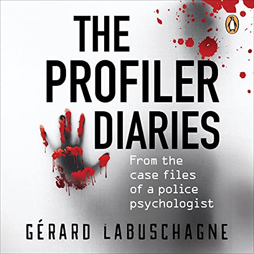 The Profiler Diaries by Gérard Labuschagne