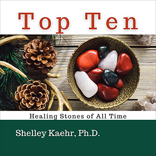 Top Ten Healing Stones of All Time