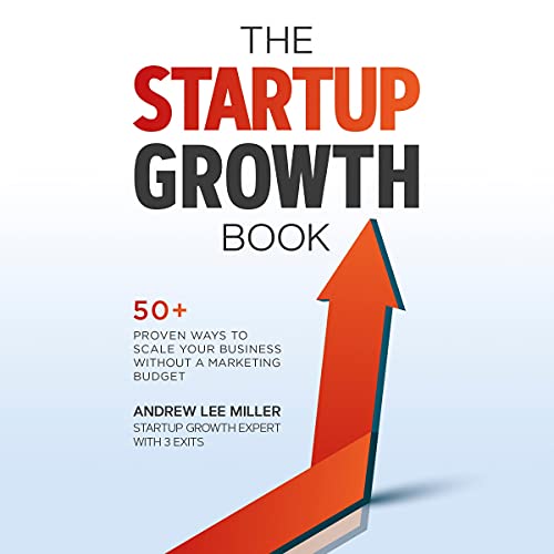 The Startup Growth Book by Andrew Lee Miller