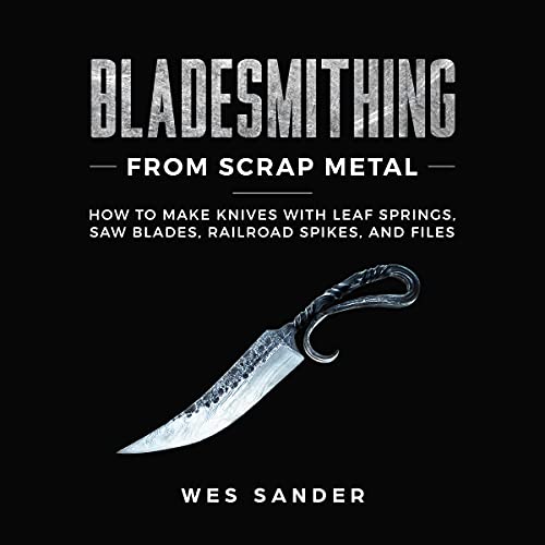 Bladesmithing from Scrap Metal