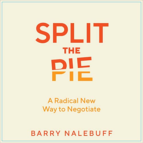 Split the Pie by Barry Nalebuff