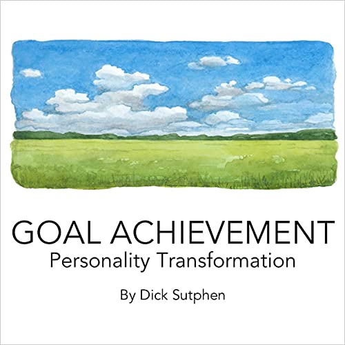Goal Achievement Personality Transformation by Dick Sutphen