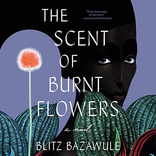The Scent of Burnt Flowers by Blitz Bazawule