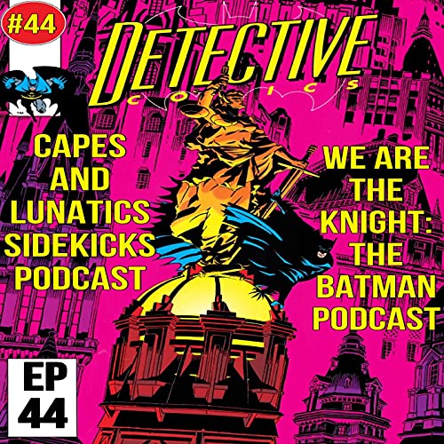 We Are the Knight Ep #44: Detective Comics #629 & Batman/Catwoman #7 by Unknown