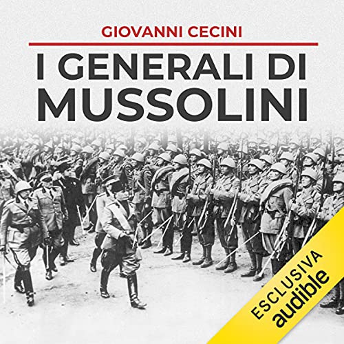 I generali di Mussolini