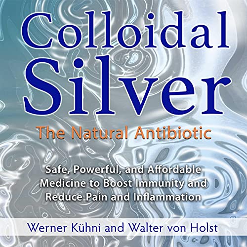 Colloidal Silver by Werner Kühni