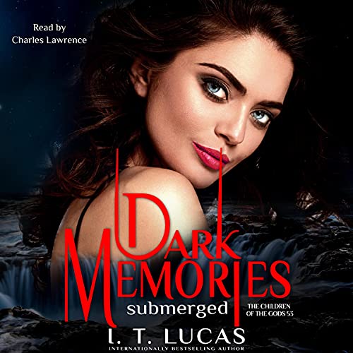 Dark Memories Submerged by I. T. Lucas
