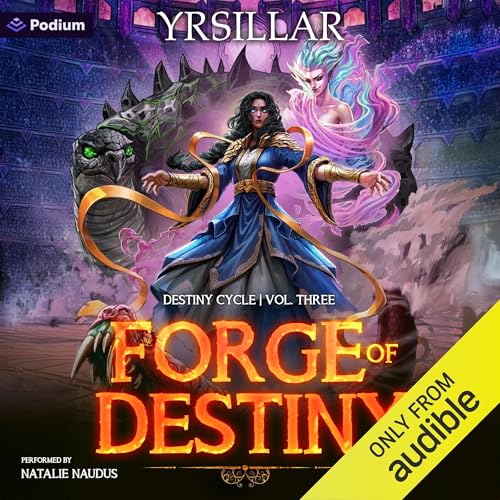 Forge of Destiny: Volume 3