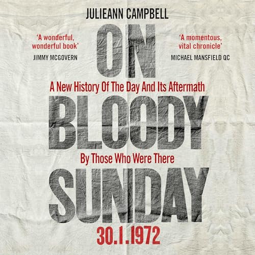 On Bloody Sunday by Julieann Campbell